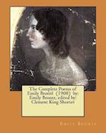 The Complete Poems of Emily Brontë (1908) by