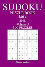 300 Easy Sudoku Puzzle Book - 2018