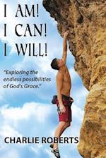 I Am, I Can, I Will