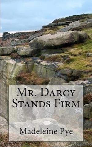 Mr. Darcy Stands Firm