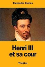 Henri III Et Sa Cour