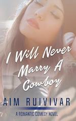 I Will Never Marry a Cowboy