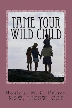 Tame Your Wild Child