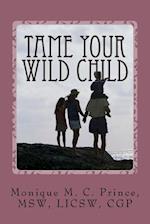 Tame Your Wild Child