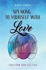 Speaking to Yourself with Love