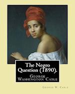 The Negro Question (1890). by