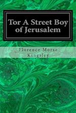 Tor a Street Boy of Jerusalem