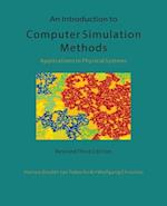 An Introduction to Computer Simulation Methods: Applications To Physical Systems 