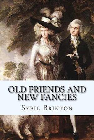 Old Friends and New Fancies