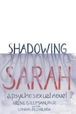 Shadowing Sarah