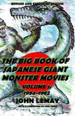 The Big Book of Japanese Giant Monster Movies Vol. 1