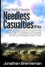 What Really Causes Needless Casualties of War?