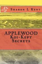 Applewood Koi-Kept Secrets