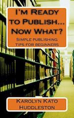 I'm Ready to Publish...Now What?