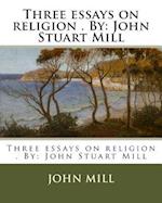Three Essays on Religion . by