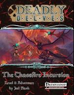 Deadly Delves: The Chaosfire Incursion (Pathfinder RPG): An 11th-Level Pathfinder Adventure 