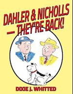 Dahler and Nicholls - They're Back!