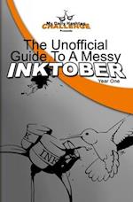 The Unofficial Guide To A Messy Inktober, Year One