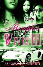 Memphis Hood Wives III