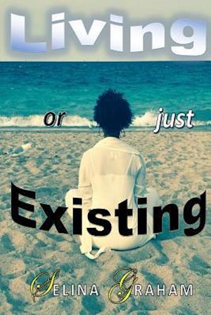 Living or Just Existing