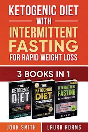 Ketogenic Diet With Intermittent Fasting For Rapid Weight Loss