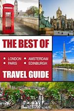 The Best of London, Paris, Amsterdam, Edinburgh Travel Guide