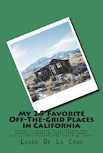 My 25 Favorite Off-The-Grid Places in California