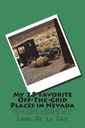 My 25 Favorite Off-The-Grid Places in Nevada