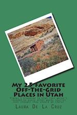 My 25 Favorite Off-The-Grid Places in Utah