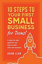 10 Steps to Your First Small Business (for Teens)