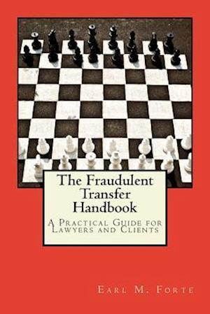 The Fraudulent Transfer Handbook