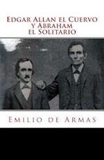 Edgar Allan El Cuervo Y Abraham El Solitario