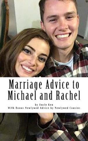 Marriage Advice to Michael and Rachel