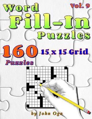 Word Fill-In Puzzles: Fill In Puzzle Book, 160 Puzzles: Vol. 9