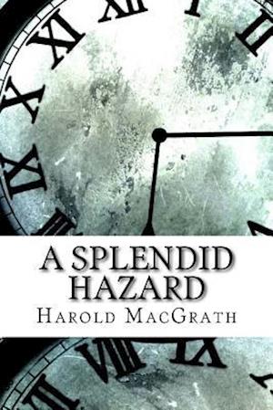 A Splendid Hazard