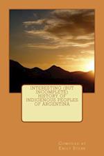 Interesting (But Incomplete) History of Indigenous Peoples of Argentina