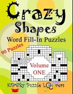 Crazy Shapes Word Fill-In Puzzles, Volume 1, 90 Puzzles