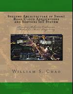 Systems Architecture of Smart Road Cloud Applications and Services Iot System