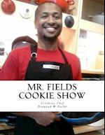 Mr. Fields Cookie Show