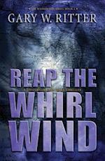 Reap the Whirlwind: A Dystopian End-Times Thriller 