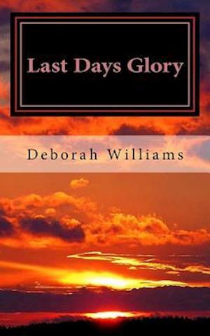 Last Days Glory