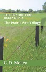 The Prairie Fire Rekindled