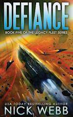 Defiance: Book 5 of the Legacy Fleet Series 