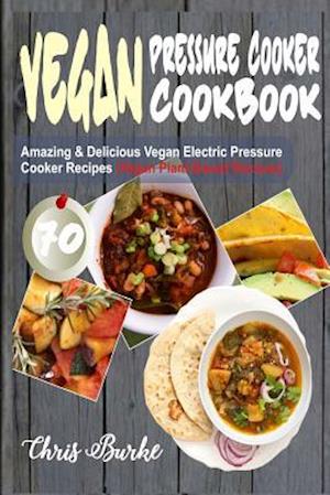 Vegan Pressure Cooker Cookbook