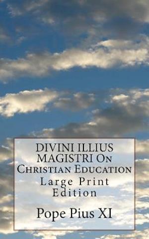 Divini Illius Magistri on Christian Education