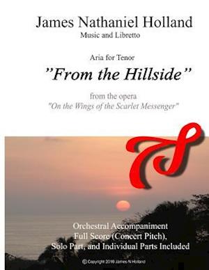 From the Hillside: Aria for Tenor with Orchestra from the Opera "On the Wings of the Scarlet Messenger"