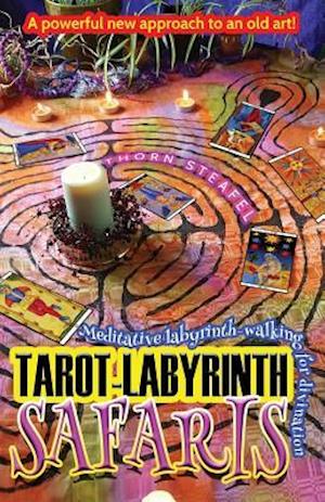 Tarot-Labyrinth Safaris: Meditative labyrinth-walking for divination
