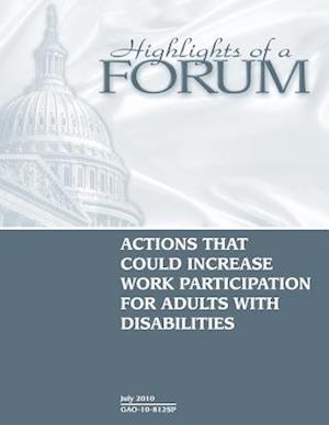 Actions That Could Increase Work Participation for Adults with Disabilities.