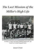 The Last Mission of the Miller's High Life