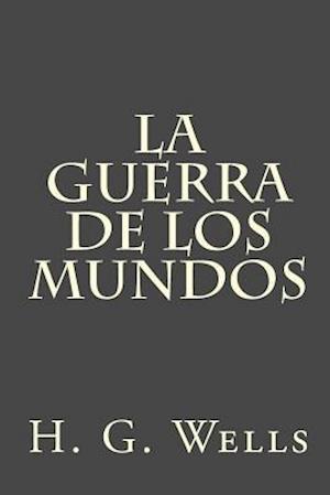 La Guerra de Los Mundos